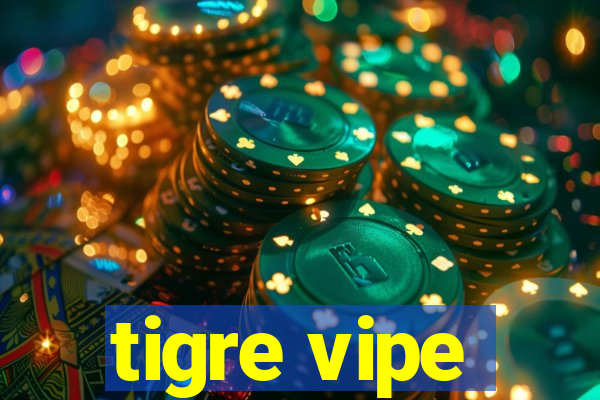 tigre vipe